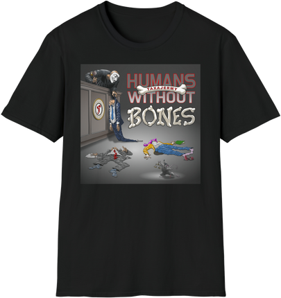 Humans Without Bones T-Shirt